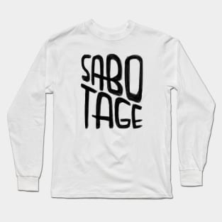 Sabotage Long Sleeve T-Shirt